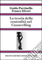 La teoria della centralità nel counseling. E-book. Formato EPUB ebook