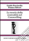 La teoria della centralità nel counseling. E-book. Formato EPUB ebook