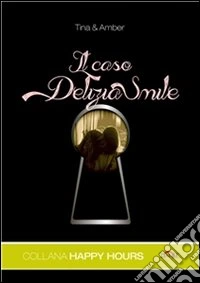 Il caso Delizia Smile. E-book. Formato EPUB ebook