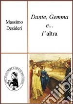 Dante, Gemma e... l'altra. E-book. Formato PDF ebook