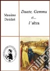 Dante, Gemma e... l'altra. E-book. Formato PDF ebook