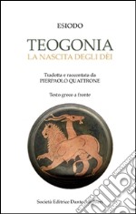 Teogonia la nascita degli dei. Testo greco a fronte. E-book. Formato EPUB ebook