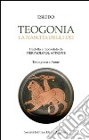 Teogonia la nascita degli dei. Testo greco a fronte. E-book. Formato EPUB ebook