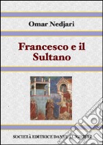Francesco e il Sultano . E-book. Formato EPUB
