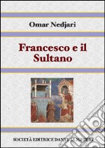 Francesco e il Sultano . E-book. Formato EPUB ebook