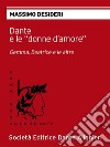 Dante e le “donne d’amore”Collana 'CAMMINANDO CON DANTE'. E-book. Formato EPUB ebook