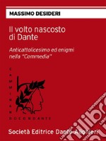 Il volto nascosto di Dante Collana 'CAMMINANDO CON DANTE' . E-book. Formato EPUB ebook