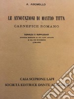 Le annotazioni di Mastro Titta carnefice romano. E-book. Formato EPUB