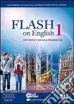 Flash on english. Student's book-Workbook-Flip book. Con espansione online. Per le Scuole superiori. E-book. Formato PDF ebook