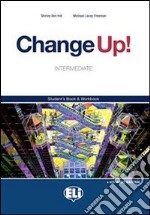 Change up! Intermediate. Student's book-Workbook. Con espansione online. Per le Scuole superiori. E-book. Formato PDF ebook