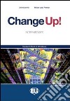 Change up! Intermediate. Student's book-Workbook. Con espansione online. Per le Scuole superiori. E-book. Formato PDF ebook di Shirley A. Hill