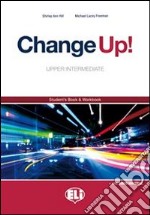 Change up! Upper intermediate. Student's book-Workbook. Con espansione online. Per le Scuole superiori. E-book. Formato PDF ebook