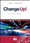 Change up! Upper intermediate. Student's book-Workbook. Con espansione online. Per le Scuole superiori. E-book. Formato PDF ebook di Shirley A. Hill