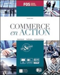 Commerce en action. Pratique théorie civilisation. Per gli Ist. tecn. commerciali. E-book. Formato PDF ebook di Domitille Hatuel