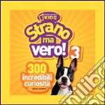 Strano ma vero! 300 incredibili curiosità. E-book. Formato EPUB ebook