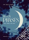Moon Phases: Vivere in armonia con la luna. E-book. Formato EPUB ebook