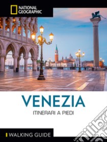 Venezia. Itinerari a piedi. E-book. Formato EPUB ebook di Joe Yogerst