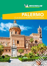 Palermo e la Sicilia Nord-Occidentale Guida Turistica Michelin. E-book. Formato EPUB ebook