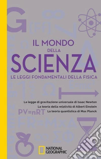 Il mondo della scienza: Le leggi fondamentali della fisica. E-book. Formato EPUB ebook