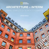 Architetture e interni: Corso completo di tecnica fotografica. E-book. Formato PDF ebook