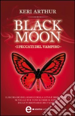 Black Moon. I peccati del vampiro. E-book. Formato Mobipocket ebook