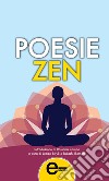 Poesie zen. E-book. Formato Mobipocket ebook