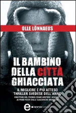 Il bambino della città ghiacciata. E-book. Formato EPUB
