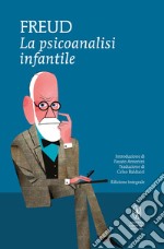 La psicoanalisi infantile. Ediz. integrale. E-book. Formato Mobipocket ebook