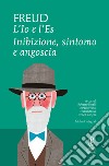 L'Io e l'Es. Inibizione, sintomo e angoscia. E-book. Formato EPUB ebook