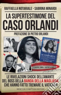 La supertestimone del caso Orlandi. E-book. Formato EPUB ebook di Sabrina Minardi