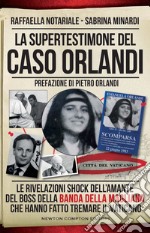 La supertestimone del caso Orlandi. E-book. Formato Mobipocket ebook