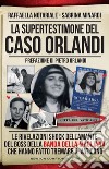 La supertestimone del caso Orlandi. E-book. Formato EPUB ebook di Sabrina Minardi