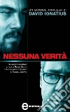 Nessuna verità. E-book. Formato Mobipocket ebook di David Ignatius