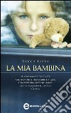 La mia bambina. E-book. Formato EPUB ebook