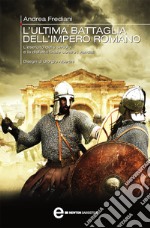 L'ultima battaglia dell'impero romano. E-book. Formato EPUB ebook