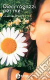 Dieci ragazzi per me. E-book. Formato Mobipocket ebook di Alexandra Gray