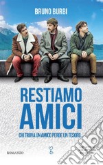 Restiamo amici. E-book. Formato Mobipocket ebook