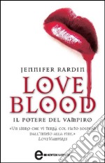 Love Blood. Il potere del vampiro. E-book. Formato EPUB ebook