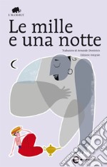 Le mille e una notte. Ediz. integrale. E-book. Formato Mobipocket ebook