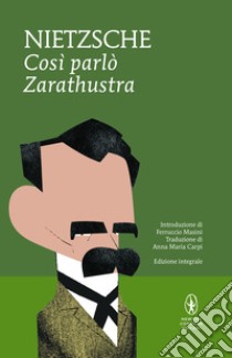 Così parlò Zarathustra. Ediz. integrale. E-book. Formato Mobipocket ebook di Friedrich Wilhelm Nietzsche