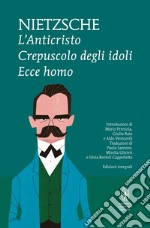 L'Anticristo - Crepuscolo degli idoli - Ecce homo. E-book. Formato EPUB ebook