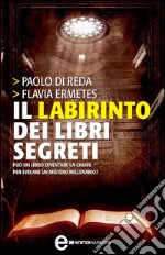 Il labirinto dei libri segreti. E-book. Formato Mobipocket ebook