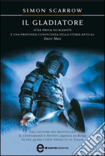 Il gladiatore. E-book. Formato EPUB ebook di Simon Scarrow