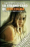 Lo strano caso di Stoccolma. Vincent Franke e la donna venuta dal nulla. E-book. Formato Mobipocket ebook di Christoffer Carlsson
