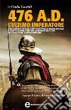 476 A.D. L&apos;ultimo imperatore. E-book. Formato Mobipocket ebook