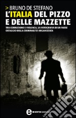 L'Italia del pizzo e delle mazzette. E-book. Formato Mobipocket