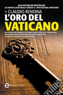 L'oro del Vaticano. E-book. Formato EPUB ebook di Claudio Rendina