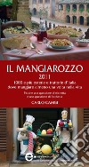 Il Mangiarozzo 2011. 1000 e più osterie e trattorie dove mangiare almeno una volta nella vita. E-book. Formato EPUB ebook