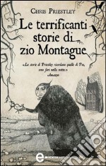 Le terrificanti storie di zio Montague. E-book. Formato EPUB ebook