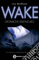 Wake. Cronache dell'incubo. E-book. Formato EPUB